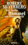 Der heiße Himmel um Mitternacht. - Robert Silverberg