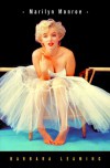 Marilyn Monroe - Barbara Leaming