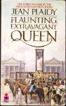Flaunting, Extravagant Queen - Jean Plaidy
