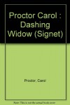 A Dashing Widow - Carol Proctor