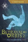 The Softwire: Betrayal on Orbis 2 - P.J. Haarsma