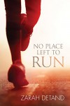 No Place Left to Run - Zarah Detand