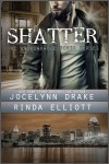 Shatter - Rinda Elliott, Jocelynn Drake
