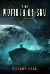The Memory of Sky - Robert Reed