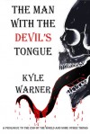 The Man with the Devil's Tongue - Kyle Warner