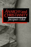Anarchy and Christianity - Jacques Ellul