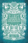 Elijah's Mermaid - Essie Fox