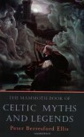 The Mammoth Book of Celtic Myths and Legends - Peter Berresford Ellis