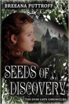 Seeds of Discovery  - Breeana Puttroff