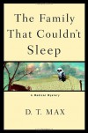 The Family That Couldn't Sleep: A Medical Mystery - D.T. Max