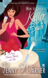 How to Crash a Killer Bash: A Party-Planning Mystery - Penny Warner