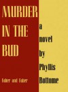 Murder in the bud - Phyllis Bottome