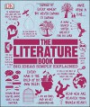 The Literature Book (Big Ideas Simply Explained) - DK