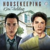 Housekeeping - Kim Fielding, K.C. Kelly