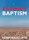 Fatima's Baptism - Adam Radcliffe