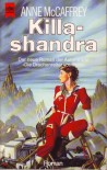 Killashandra  - Anne McCaffrey