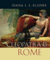 Cleopatra and Rome - Diana E.E. Kleiner