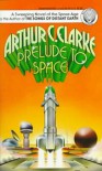 Prelude to Space - Arthur C. Clarke
