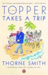 Topper Takes a Trip - Thorne Smith, Carolyn See