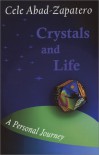 Crystals and Life: A Personal Journey - Celerino Abad Zapatero, Celerino Abad Zapatero