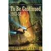 To Be Continued (Collected Stories of Robert Silverberg 1) - Robert Silverberg