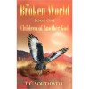 Children of Another God (The Broken World, Book One) - T.C. Southwell