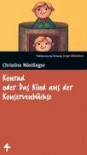 Konrad oder Das Kind aus der Konservenbüchse (SZ Junge Bibliothek, #4) - Christine Nöstlinger