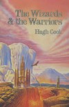 Wizards & the Warriors (Chronicles of Age of Darkness) (Chronicles of An Age of Darkness 1) - Hugh Cook