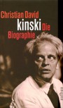 Kinski. Die Biographie - Christian David, Rolf Aurich, Wolfgang Jacobsen
