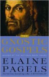 The Gnostic Gospels - Elaine Pagels
