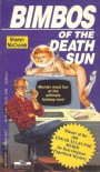 Bimbos of the Death Sun  - Sharyn McCrumb