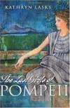 The Last Girls of Pompeii - Kathryn Lasky