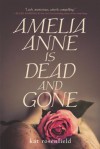 Amelia Anne is Dead and Gone - Kat Rosenfield