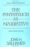 The Pentateuch as Narrative: A Biblical-Theological Commentary - John H. Sailhamer