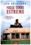 Nelle terre estreme - Jon Krakauer, Laura Ferrari, Sabrina Zung