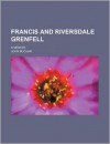 Francis and Riversdale Grenfell; A Memoir - John Buchan