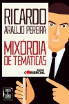 Mixórdia de Temáticas - Ricardo Araújo Pereira