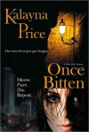 Once Bitten  - Kalayna Price