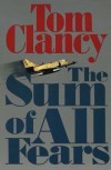 The Sum of All Fears  - Tom Clancy