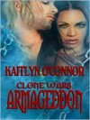 Armageddon (Clone Wars, #1) - Kaitlyn O'Connor