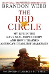 The Red Circle: My Life in the Navy SEAL Sniper Corps and How I Trained America's Deadliest Marksmen - Brandon Webb, John David Mann, Marcus Luttrell