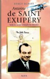Antoine de Saint-Exupéry: Wielki Mały Książę XX wieku - Stacy Schiff