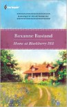 Home at Blackberry Hill - Roxanne Rustand