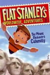 Flat Stanley's Worldwide Adventures #1: The Mount Rushmore Calamity - Jeff Brown, Macky Pamintuan