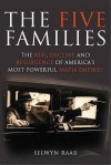 Five Families: The Rise, Decline And Resurgence Of America's Most Powerful Mafia Empires - Selwyn Raab