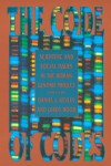 The Code of Codes: Scientific and Social Issues in the Human Genome Project - Daniel J. Kevles