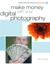 Make Money with your Digital Photography - Erin Manning