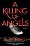 A Killing of Angels: A Thriller - Kate Rhodes