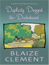 Duplicity Dogged the Dachshund - Blaize Clement