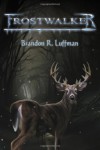 Frostwalker - Brandon R. Luffman